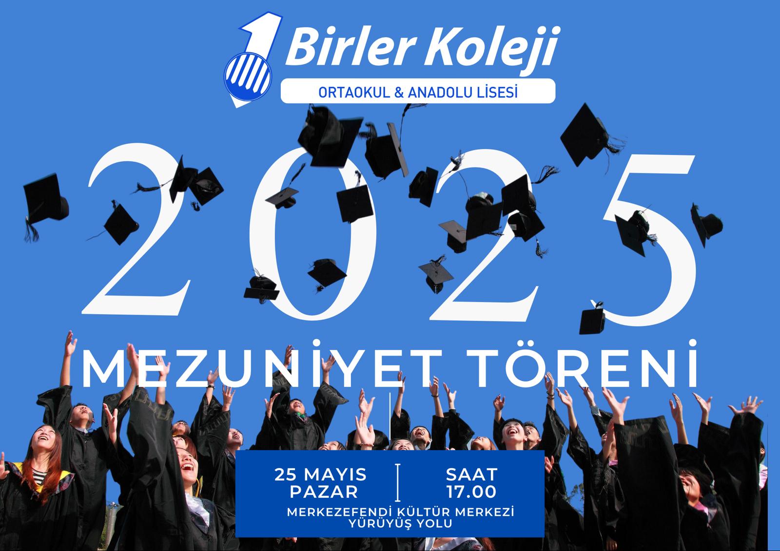 2024-2025 EĞİTİM ÖĞRETİM YILI MEZUNİYET